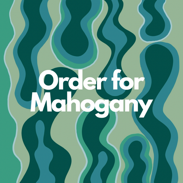 Order for Mahogany
