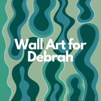 Wall Art for Debrah